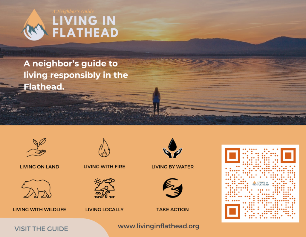Living in Flathead Guide: A neighbor's guide to living responsibly in the Flathead. Learn more at www.livinginflathead.org.